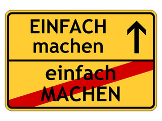 Fototapeta premium einfach MACHEN - EINFACH machen