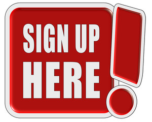 !-Schild rot quad SIGN UP HERE