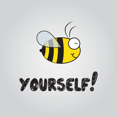 Be yourself! Vector Illustration