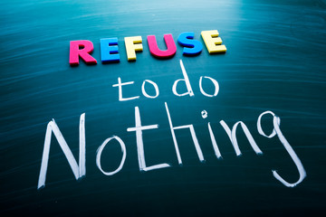 Refuse to do nothing