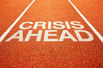 Crisis ahead