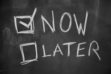 now later