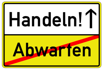 Abwarten Handeln Schild  #130411-svg03