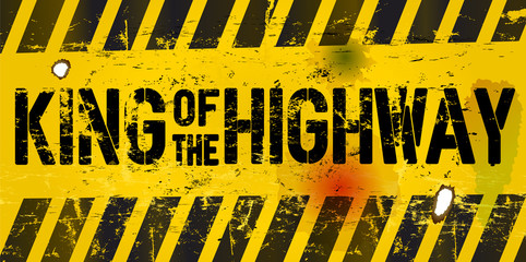 Trucker sign "King of the highway",vector illustration