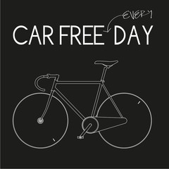 Fototapeta na wymiar Car Free Everyday-Black