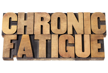 chronic fatigue in wood type