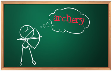 A blackboard with a drawing of a boy playing archery