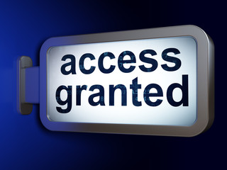 Privacy concept: Access Granted on billboard background