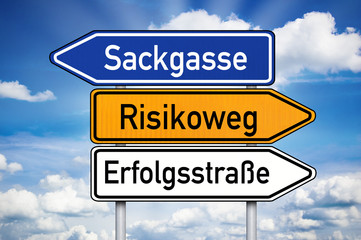 Obraz premium Wegweiser mit Sackgasse, Risikoweg und Erfolgsstraße