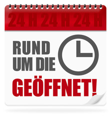 Rund um die Uhr geöffnet! Button, Icon