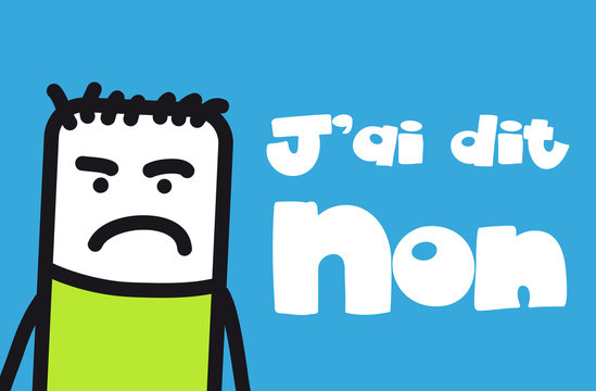 J'ai dit non