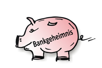 Bankgeheimnis (Bank secrecy) - Sparschwein