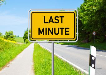 Ortsschild - LAST MINUTE!