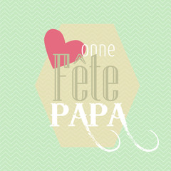 Bonne Fête Papa