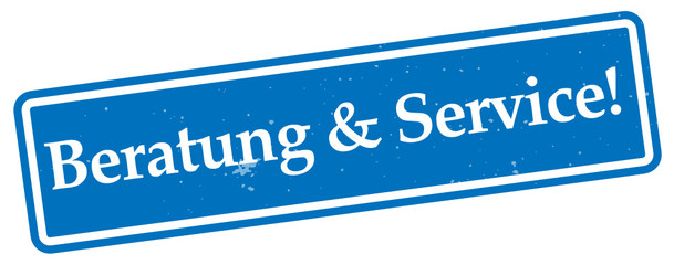 Beratung & Service!