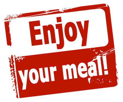 Enjoy Your Meal!