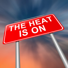 The heat is on.