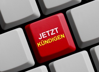 Jetzt kündigen!