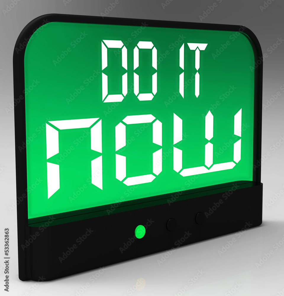 Poster do it now clock showing urgency for action