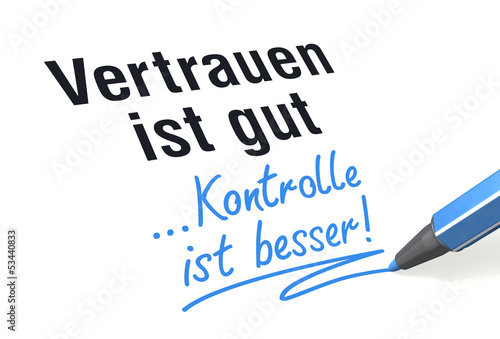 "Vertrauen ist gut Kontrolle ist besser!" Stockfotos und lizenzfreie