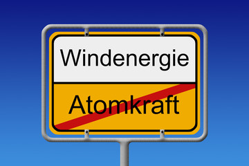 Atomkraft Windenergie Ortsschild