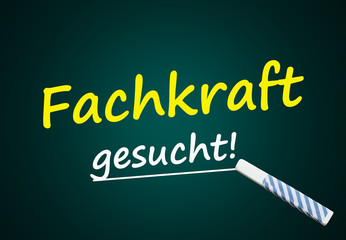 Fachkraft gesucht! (Tafel mit Text)