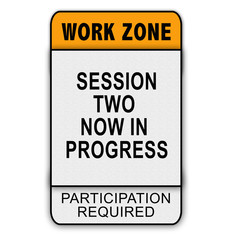 Work Zone Message - Session Two
