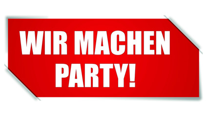 Steck Sticker rot WIR MACHEN PARTY!