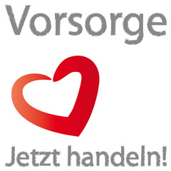 Vorsorge - Jetzt handeln!