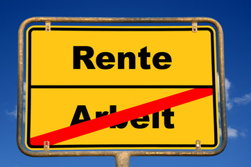 Schild Arbeit Rente