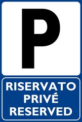 Fototapeta premium CARTELLO SEGNALE PARCHEGGIO PRIVATO RISERVATO