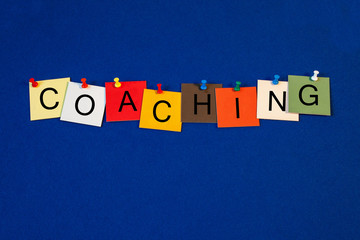 Coaching - sign or poster for business, life and mentoring.