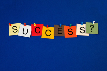 Success ? - sign for business.