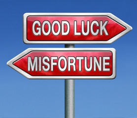 Obraz premium misfortune or good luck