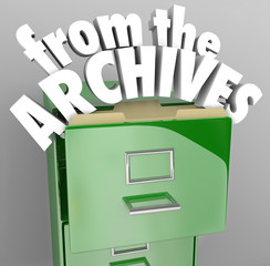 From the Archives File Cabinet Retrieve Historical Records