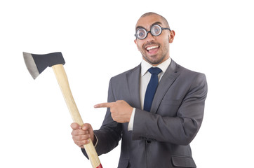 Funny businessman with axe on white