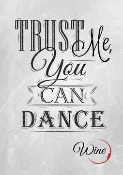 Poster Lettering Trust Me You Can Dance. Drawing Coal