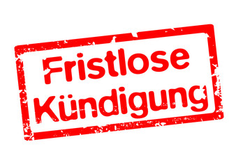 Fristlose Kündigung
