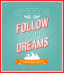 Follow your dreams typographic design. - 55860414