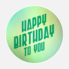 Happy birthday Modern Retro and Vintage, Vector illustration.