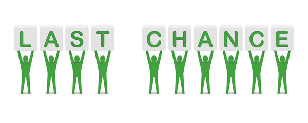 Men holding the phrase last chance. Concept 3D illustration.