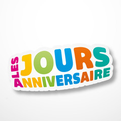 les jours anniversaire !