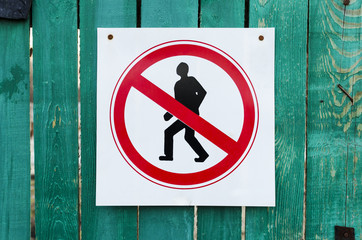 not to enter, the sign on the fence