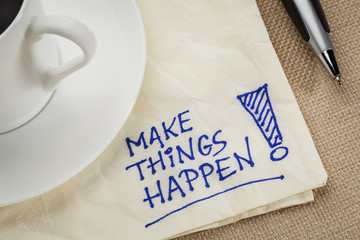 Make things happen