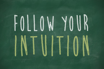 Obraz premium follow your intuition