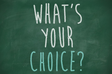 what is your choice question