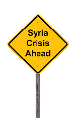 Caution - Syria Crisis Ahead