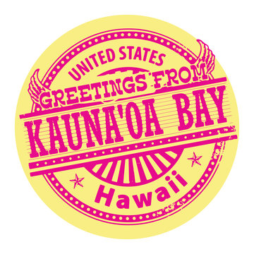 Grunge Color Stamp With Text Greetings From Kauna'oa Bay, Hawaii