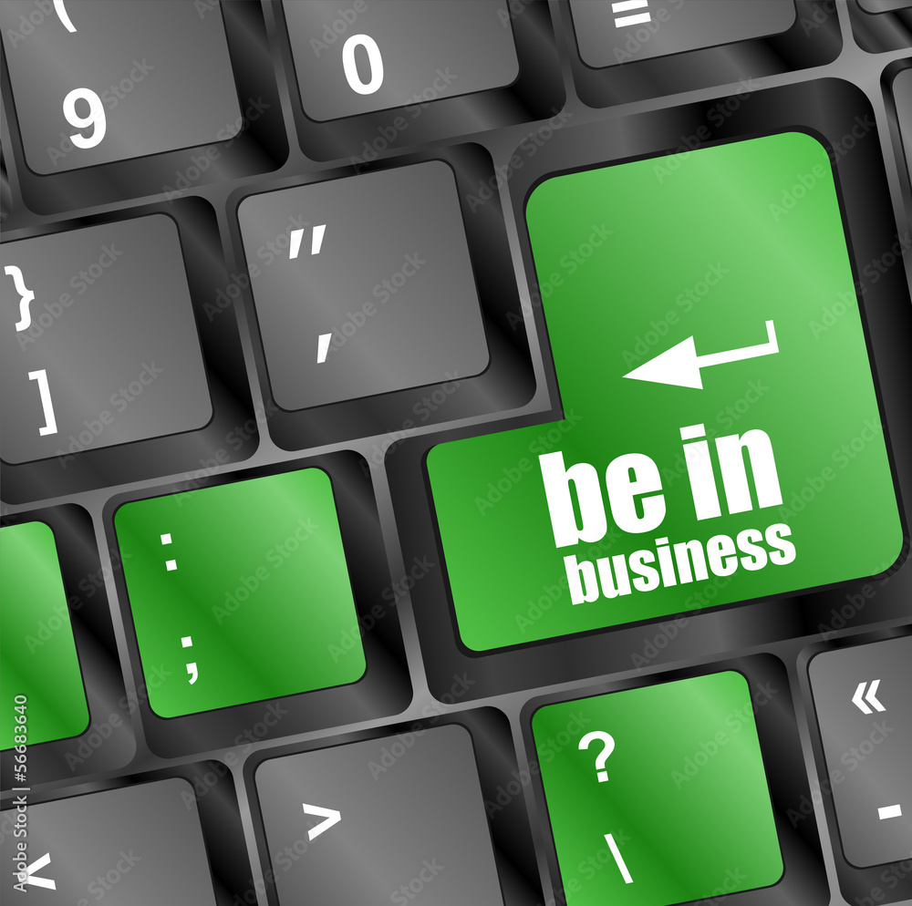 Poster be in business button on computer keyboard key