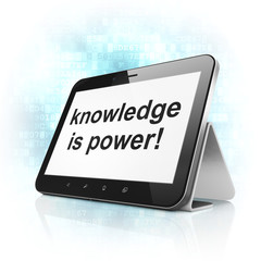 Education concept: Knowledge Is power! on tablet pc computer